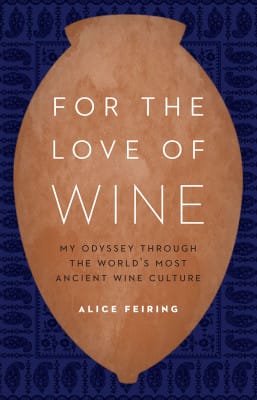Alice Feiring's For the Love of Wine